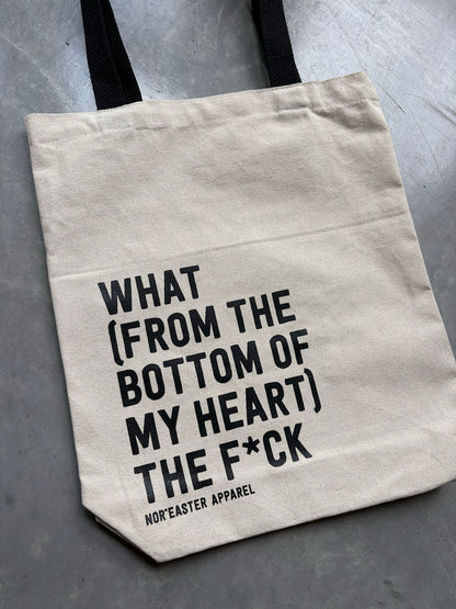 What (from the bottom of my heart) The Fuck Reusable Tote Bag