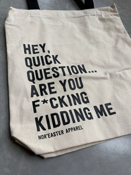 Are You F*cking Kidding Me Reusable Tote Bag
